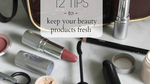 12 Ways to Keep Your Beauty Products Fresh & When It's Time to Toss